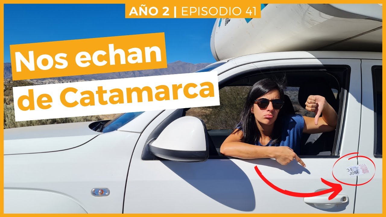 🚔 NOS ECHAN de Catamarca 🥺 VIAJAR EN PANDEMIA | 🌎 [De USHUAIA a ALASKA en Motorhome] - AÑO2|Ep.41