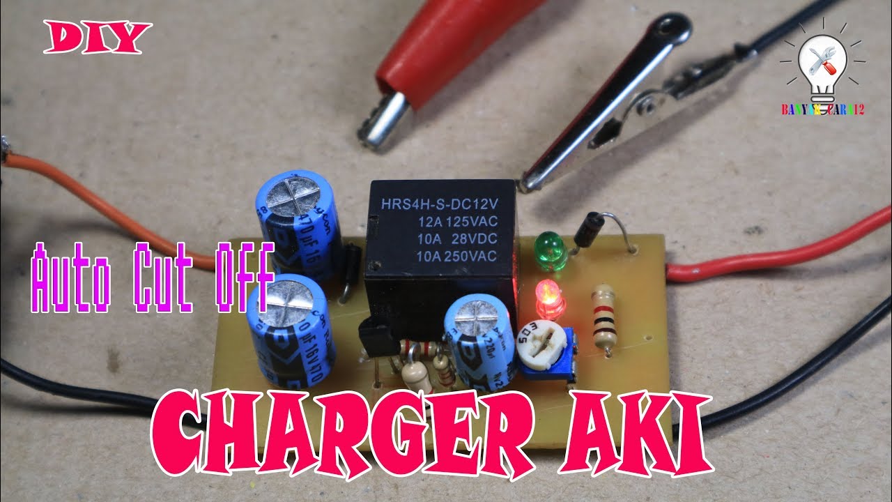 Cuma 15ribu..!!Cara Membuat Charger Aki 12v Auto Cut Off.