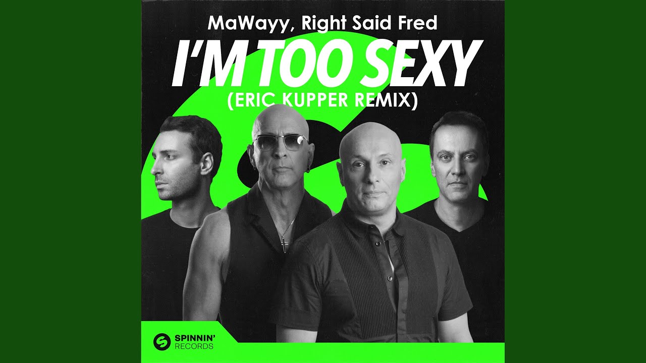I'm Too Sexy (Eric Kupper Remix) (Extended Mix)