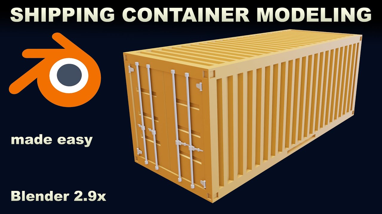 how to model a shipping container in blender 2.90