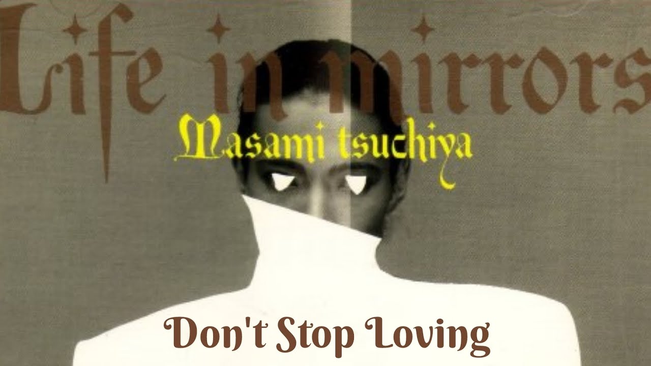 Don't Stop Loving - Masami Tsuchiya
