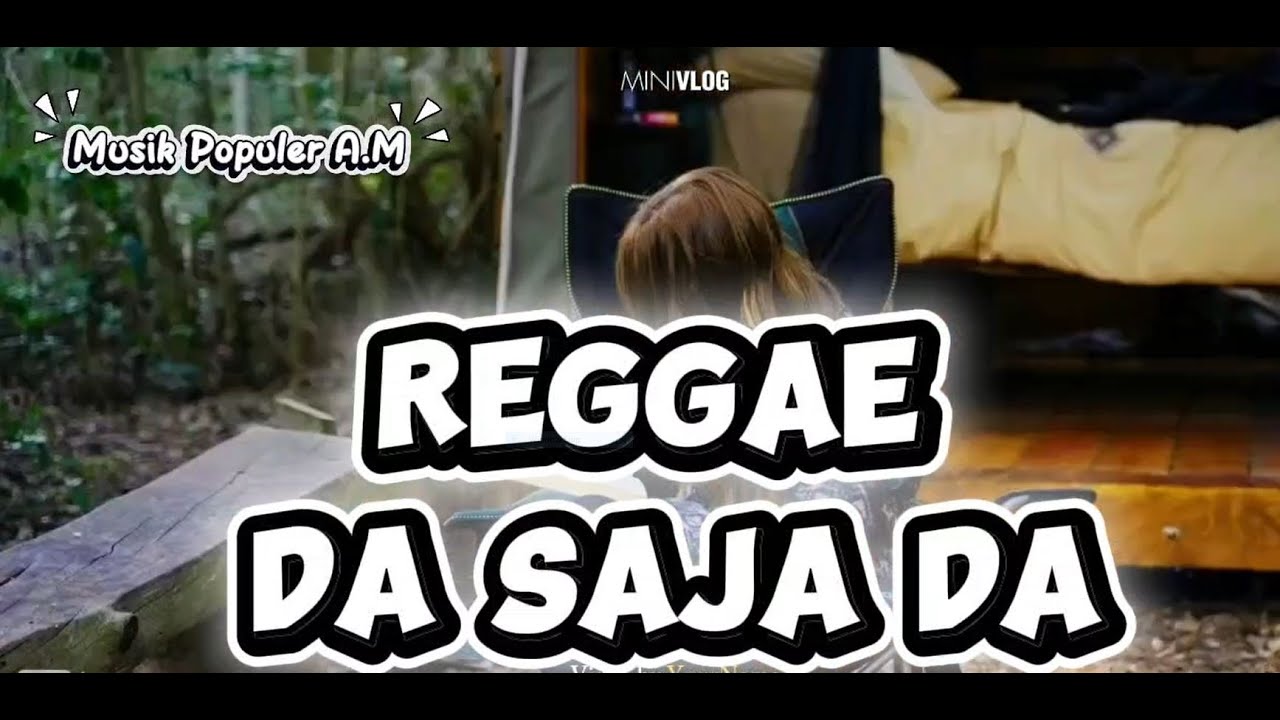 REGGAE DA SAJA DA