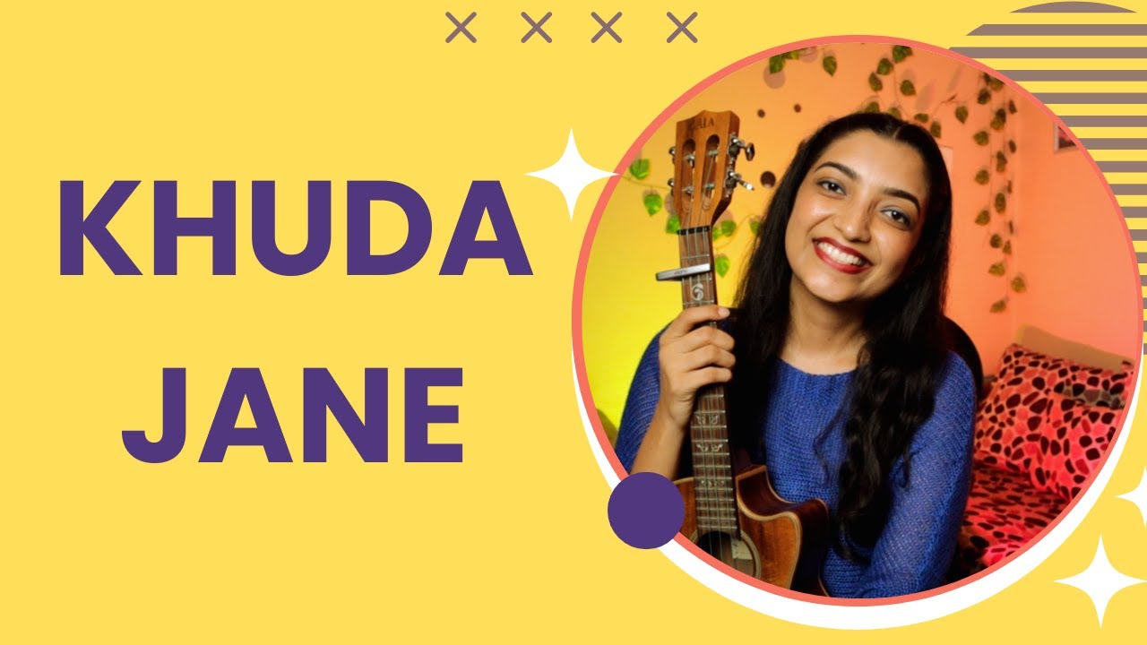 Khuda Jane Ukulele Tutorial | Sayali Tank