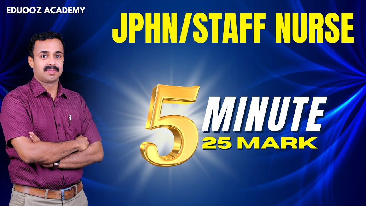 5-Minute Quick Revision | 25 Marks | JPHN/Staff Nurse Exam | EDUOOZ Academy