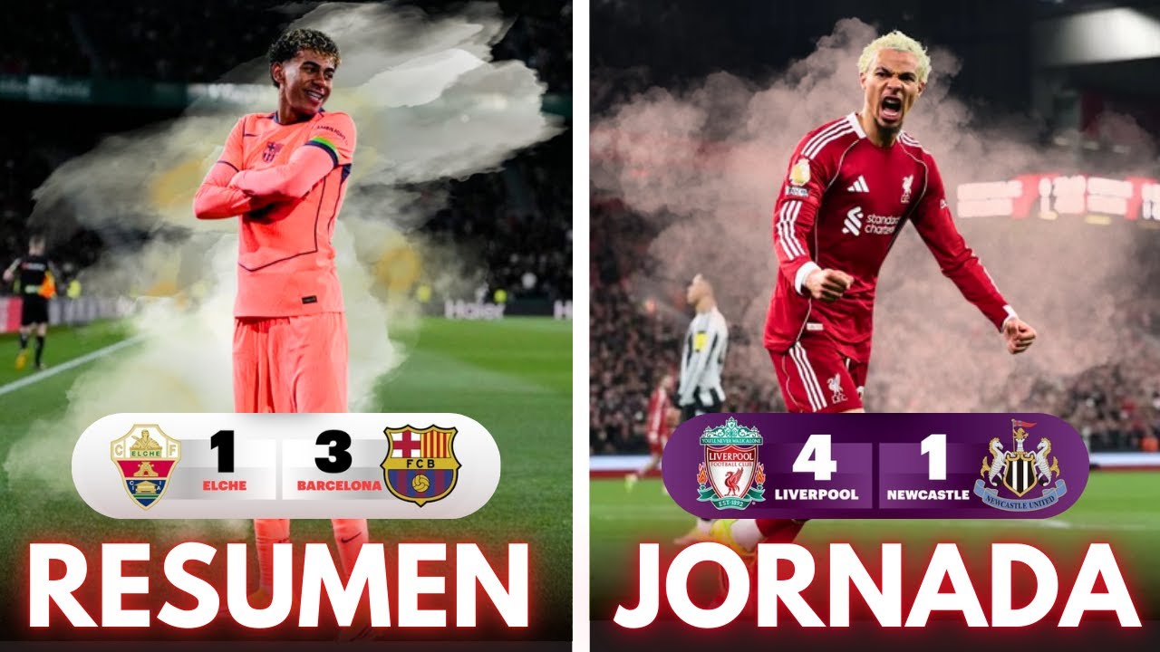 😯 El BARÇA gana en ELCHE (1-3), el LIVERPOOL GOLEA al NEWCASTLE (4-1)... | RESUMEN  de la JORNADA