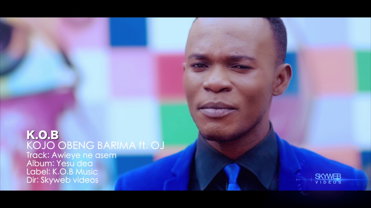 Kwadwo Obeng Barima -  Awieye ne asem Feat. OJ (Official Video)