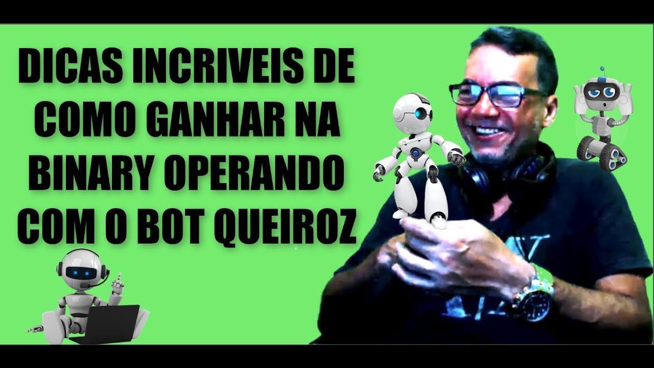 DICAS INCRIVEIS DE COMO GANHAR NA BINARY OPERANDO COM O BOT QUEIROZ