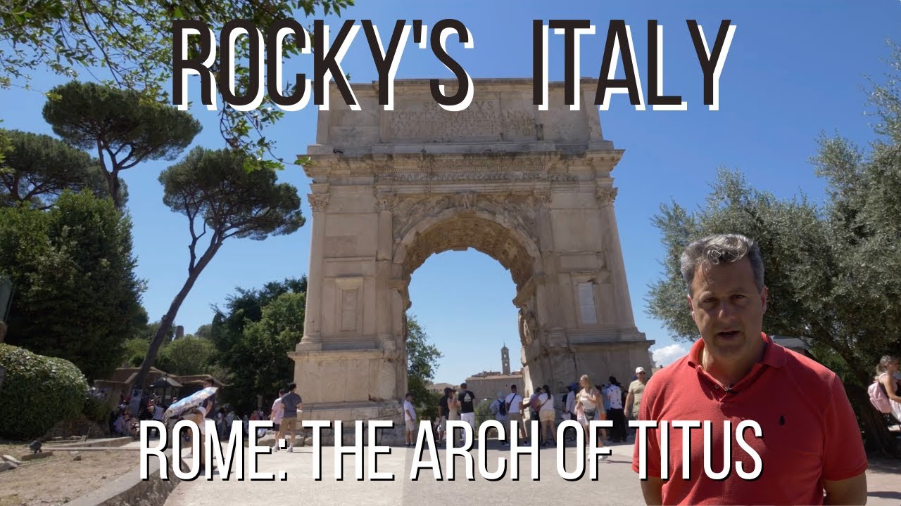 ROCKY'S ITALY: Rome - The Arch of Titus