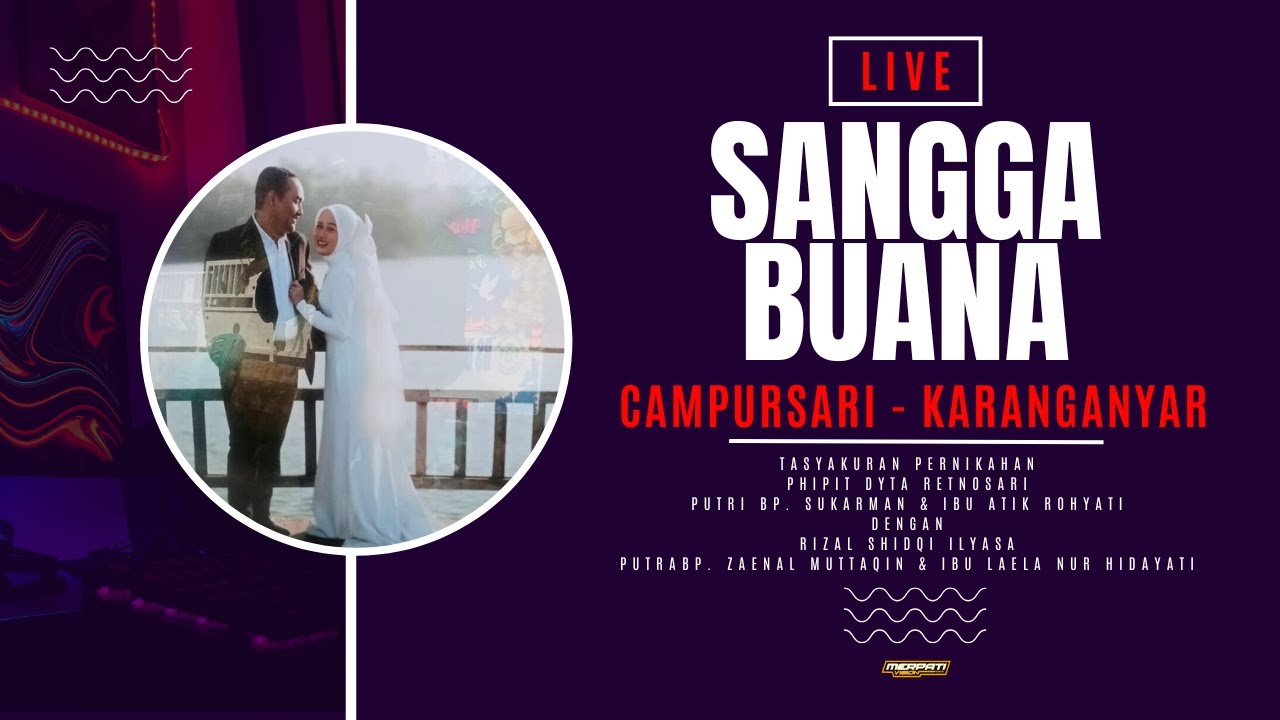 🔴 LIVE SANGGABUANA CAMPURSARI KARANGANYAR | TASYAKURAN PERNIKAHAN PHIPIT & SHIDQI | PUCAKWANGI