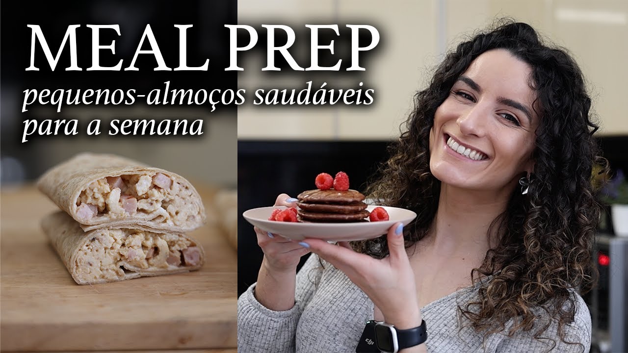 MEAL PREP DE PEQUENOS-ALMOÇOS OU LANCHES SAUDÁVEIS E PROTEICOS PARA A SEMANA - Panquecas e burritos