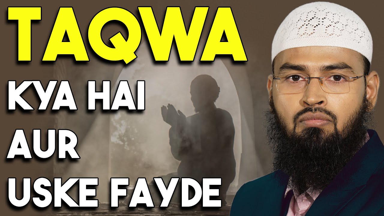 Taqwa Kya Hai Aur Is Ke Fayde Kya Hai By Adv. Faiz Syed