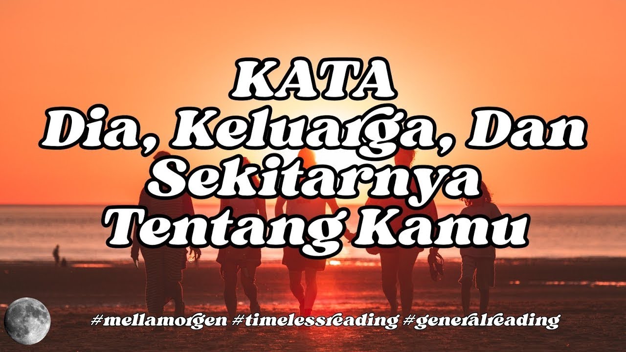 💕 Kata Dia, Keluarga, Sekitarnya, Tentangmu 💕 #generalreading #timelessreading #mellamorgen