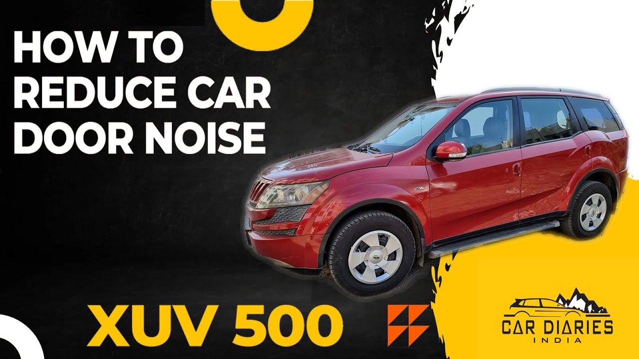 Unbelievable Trick to Silencing Your Car Doors noise Instantly! xuv500