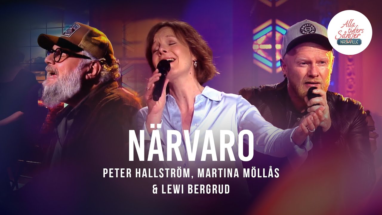 Peter Hallström, Martina Möllås och Lewi Bergrud - Närvaro | Alla Tiders Sånger