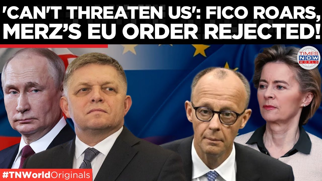 ‘End of Democracy’: Fico Destroys German Chancellor Merz Over EU Funding Blackmail’! | TN World