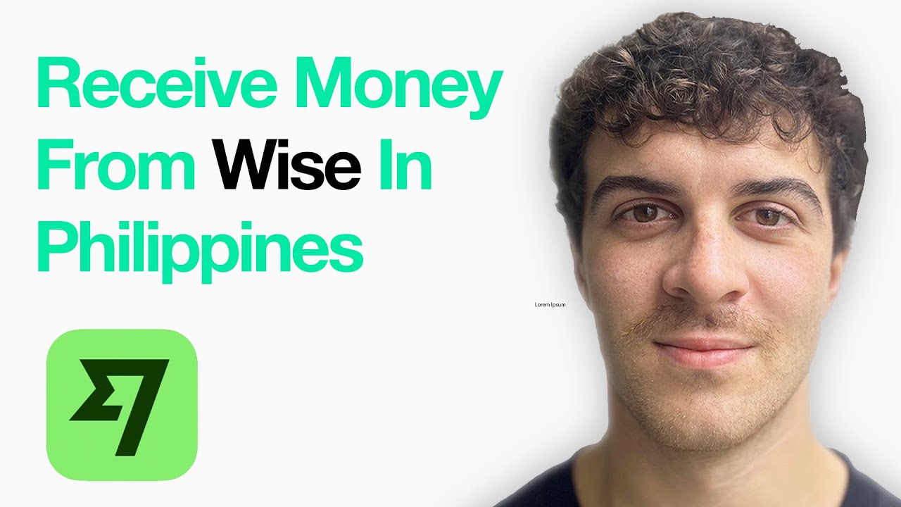 How To Receive Money From Wise In Philippines (Full 2025 Guide)