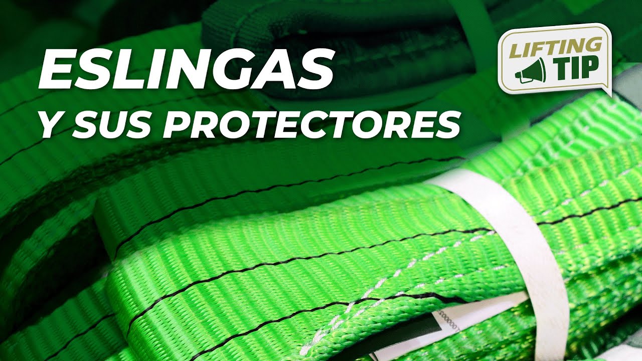 LIFTING TIP - Tipos de Eslingas y sus protectores
