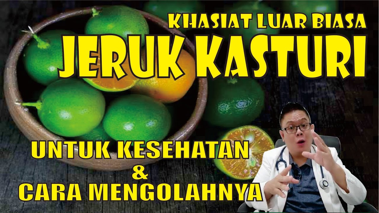 MANFAAT JERUK KASTURI UNTUK KESEHATAN DAN CARA MENGOLAHNYA