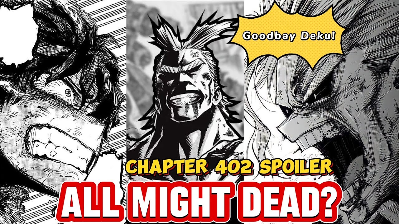 Saying Goodbye to a Legend: All Might's Death? - My Hero Academia Chapter 402 Spoiler