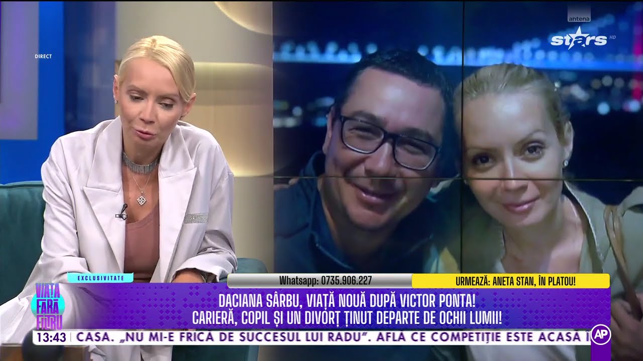 DACIANA S&Acirc;RBU, VIAȚA DUPĂ DIVORȚUL DE VICTOR PONTA! &ldquo;Nu ne-am mințit niciodată fetele