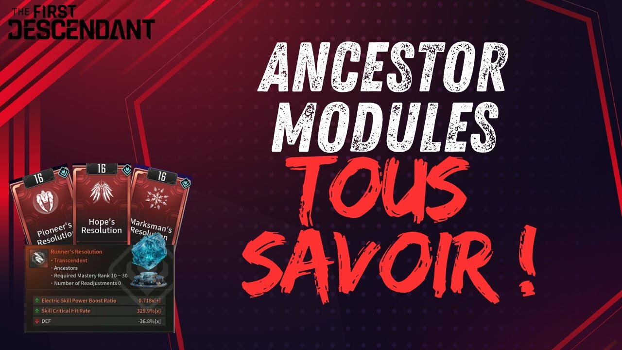 ANCESTOR MODULES ! TOUS SAVOIR !  The First Descendant