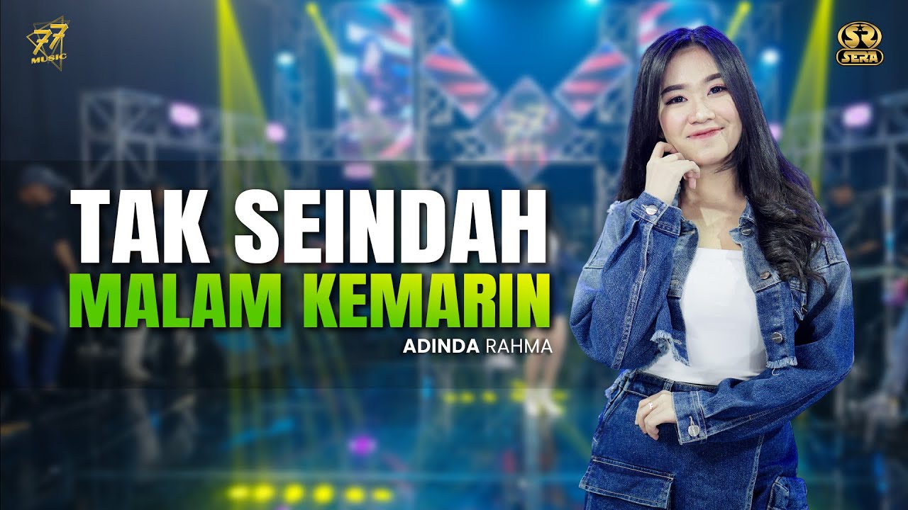 ADINDA RAHMA - TAK SEINDAH MALAM KEMARIN | Feat. OM SERA ( Official Music Video )