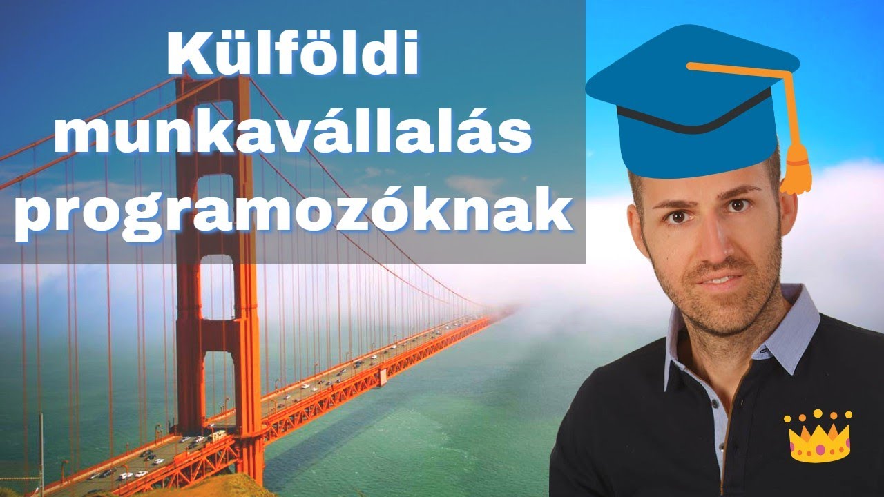 Miért érdemes külföldön és miért érdemes Magyarországon dolgozni programozóként? (programozó munka)
