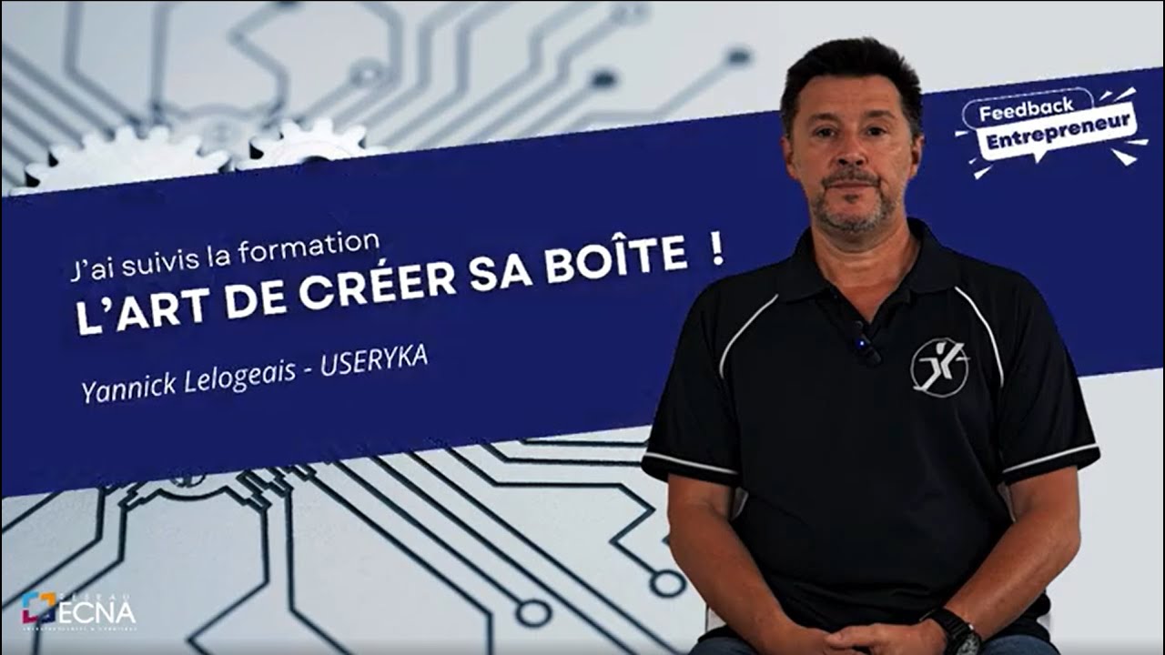 Formation : L'Art de créer sa boîte !