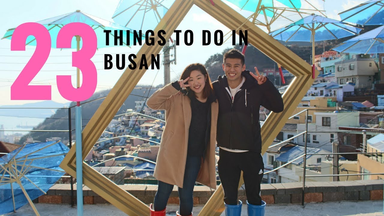 23 Things to do in BUSAN, KOREA