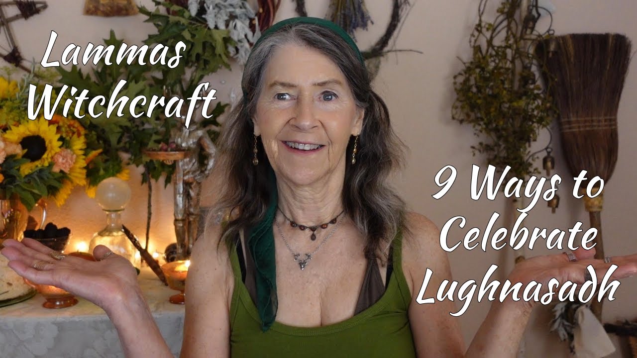 Lammas Witchcraft | 9 Ways to Celebrate Lughnasadh