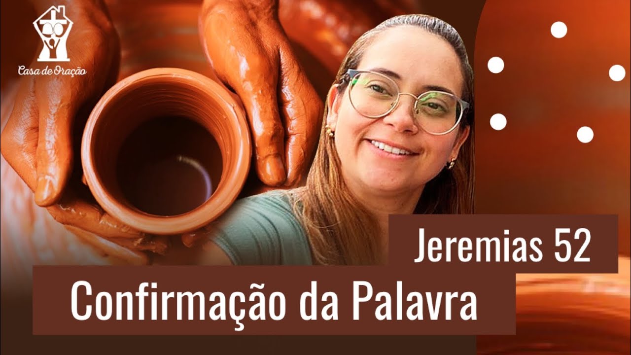 Jeremias 52 Confirmação da Palavra