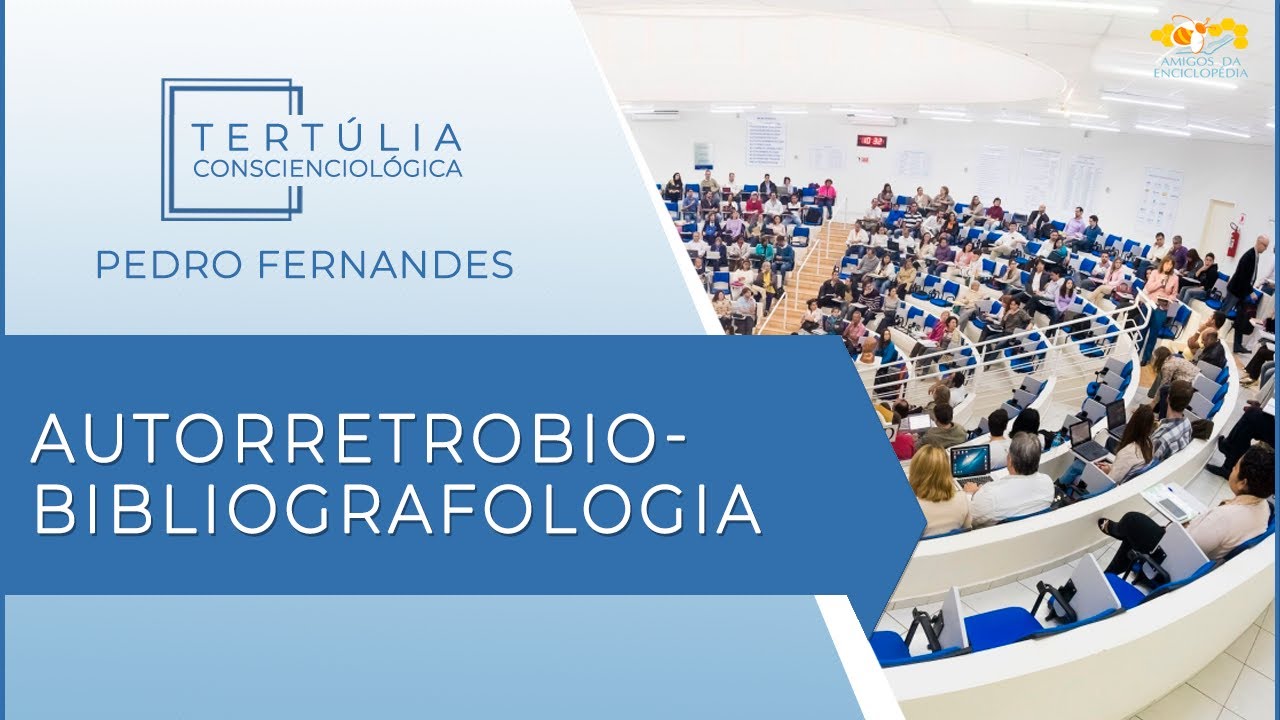 Tertúlia Conscienciologia 6246 - Autorretrobiobibliografologia (Seriexologia)