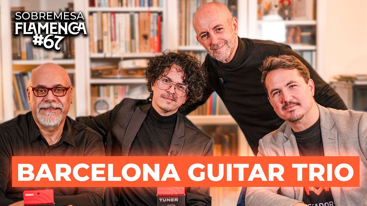 “Después de 1200 conciertos, todo cambia“ |  BCN Guitar Trio | Sobremesa Flamenca #67