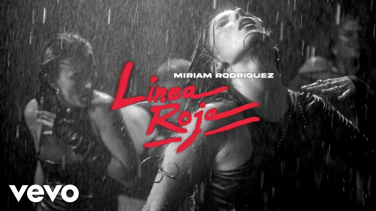 Miriam Rodríguez - Línea Roja (Vídeo Oficial)