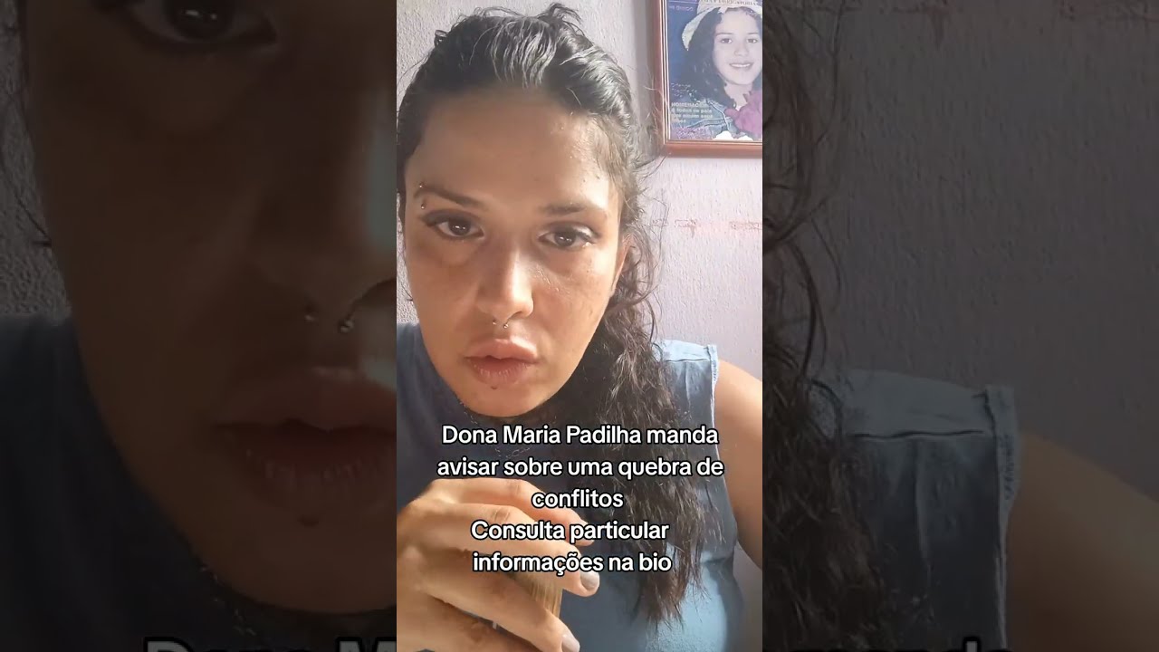 Dona Maria Padilha manda avisar sobre uma quebra de conflitos