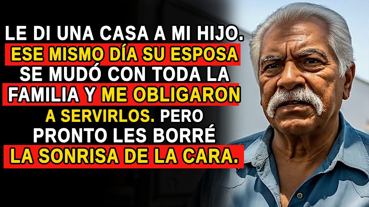 COMPRÉ UNA CASA PARA MI HIJO Y ESE MISMO DÍA SU ESPOSA SE MUDÓ CON TODA LA FAMILIA ENTONCES LOS ECHÉ