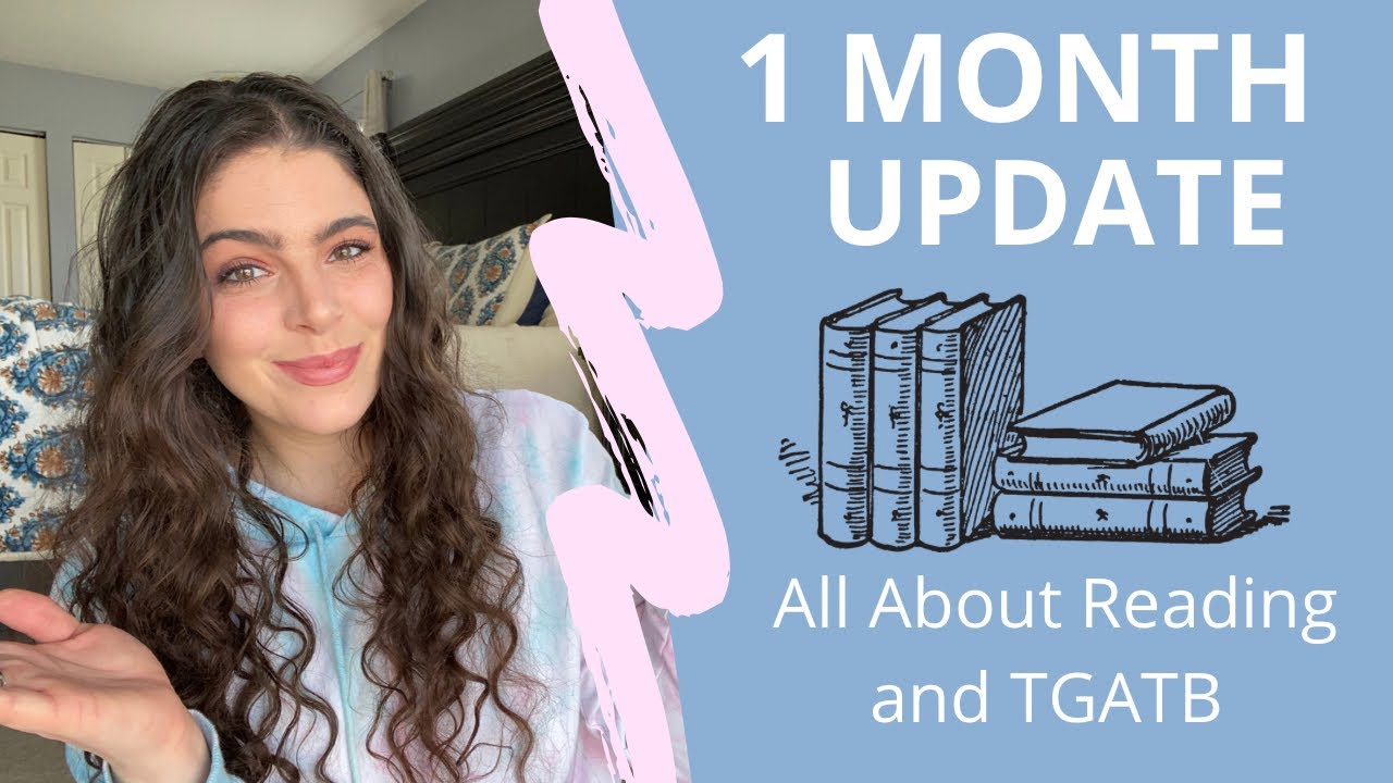 1 MONTH UPDATE || TGATB & ALL ABOUT READING
