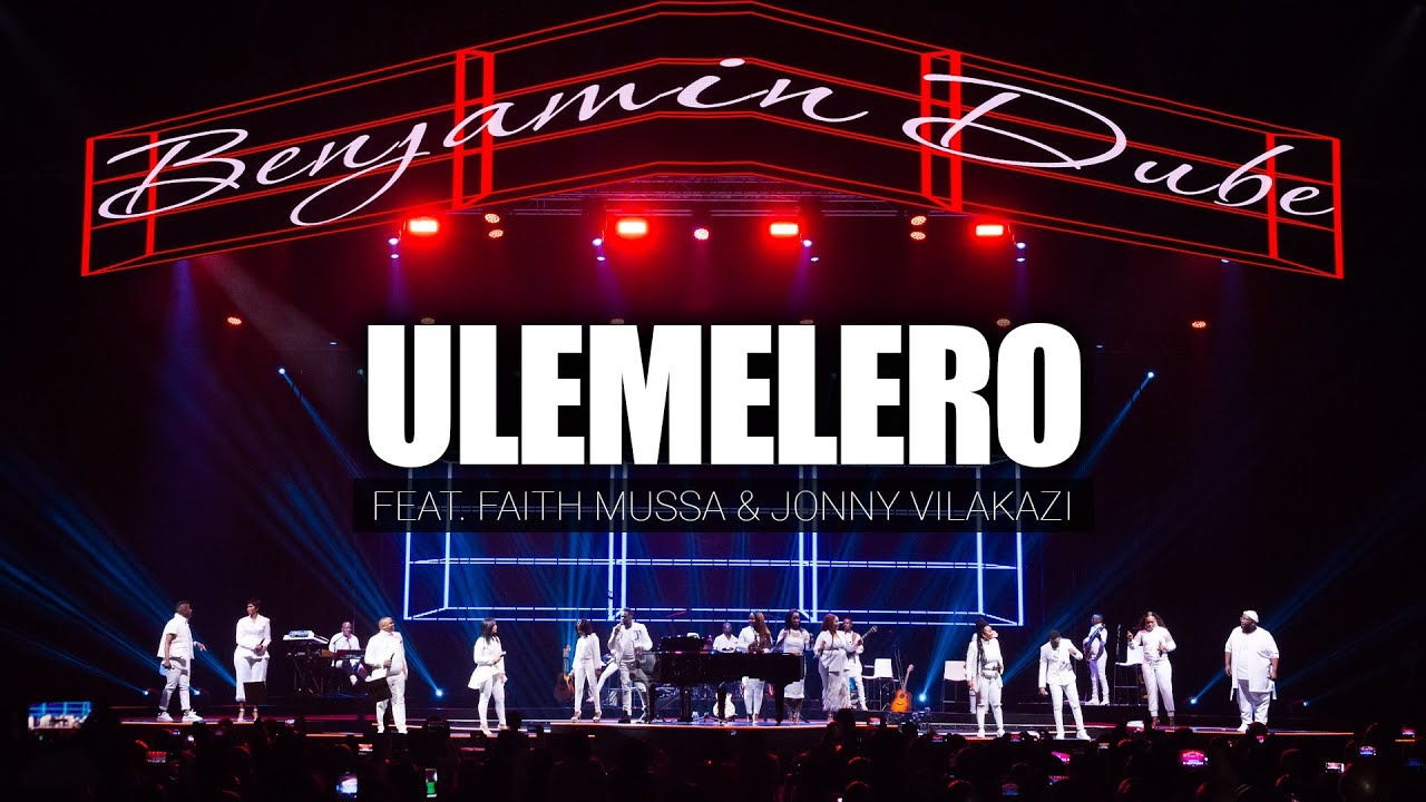 Benjamin Dube ft. Faith Mussa & Jonny Vilakazi - Ulemelero (Official Music Video)
