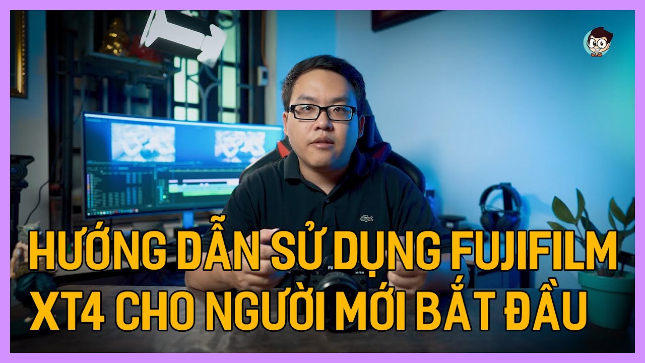 Hướng dẫn sử dụng Fujifilm XT4 | Fujifilm XT4 | Tú Thanh Blog