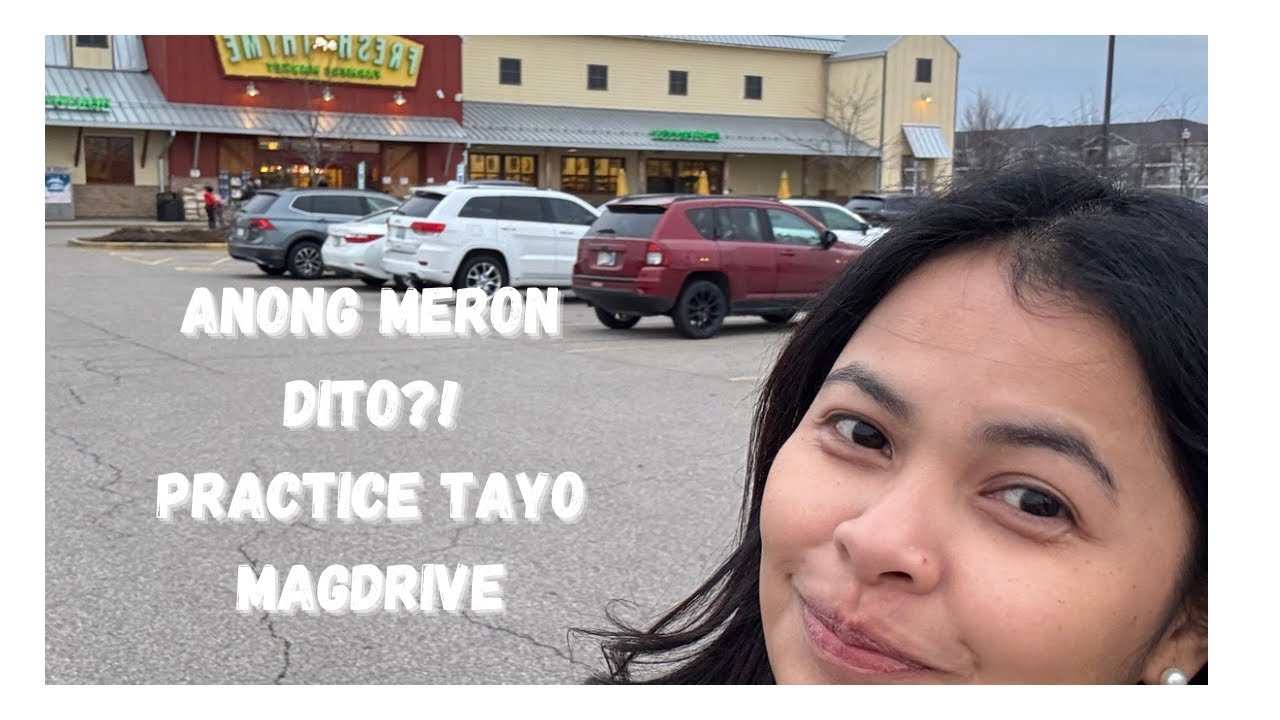 BUHAY STAY AT HOME MOM SA 🇺🇸|PRACTICE DRIVING WITH DADDY|1ST TIME SA FRESH THYME MARKET|