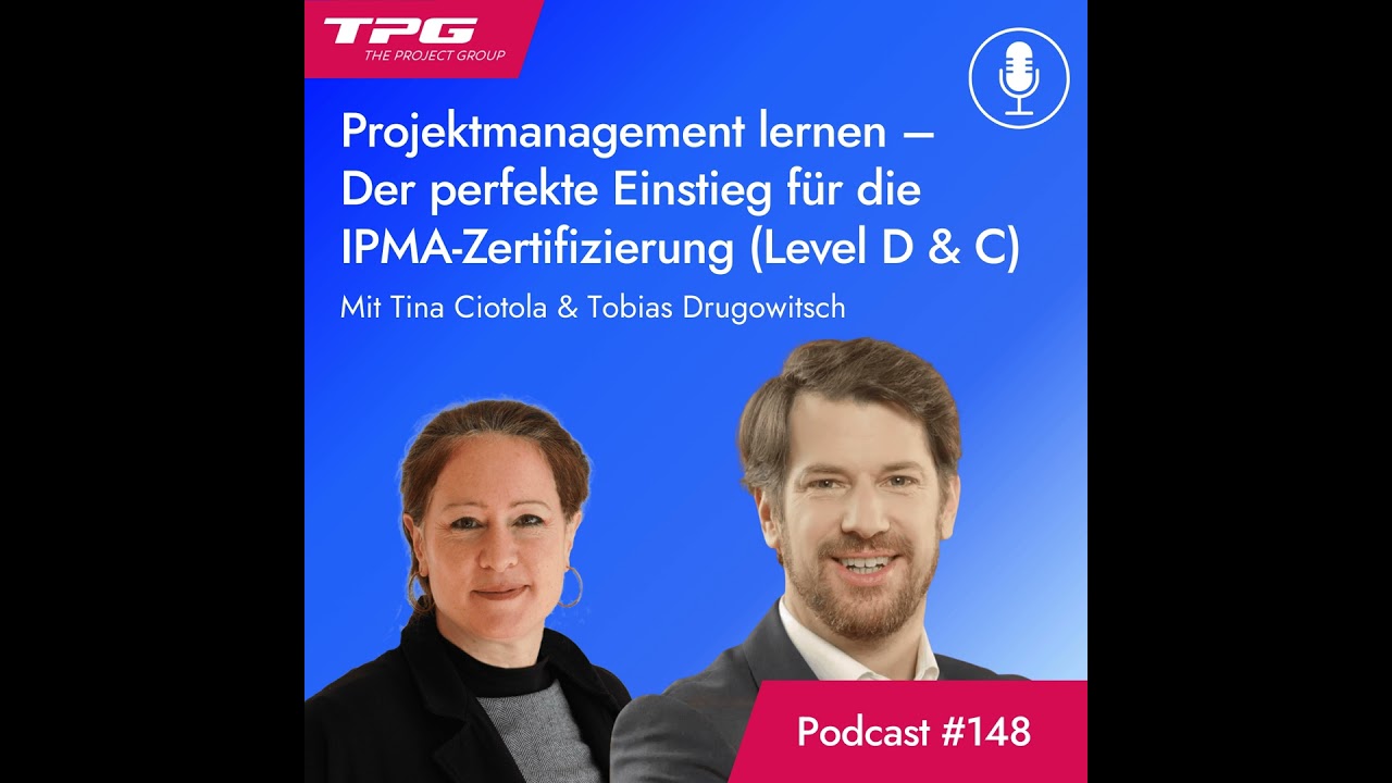 #148 Projektmanagement lernen – Der perfekte Einstieg für die IPMA-Zertifizierung (Level D & C)