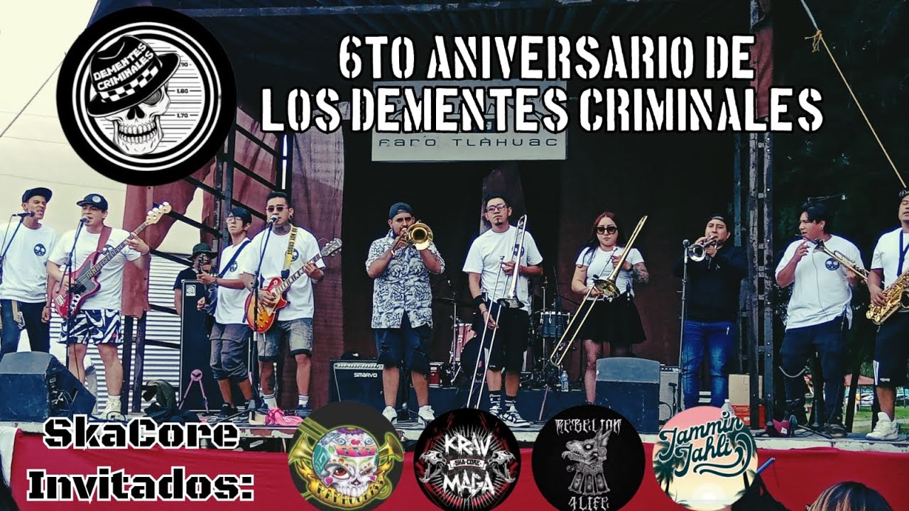 6to Aniversario de Dementes Criminales,  Faro Tláhuac #skacore #reggae #slam #ska