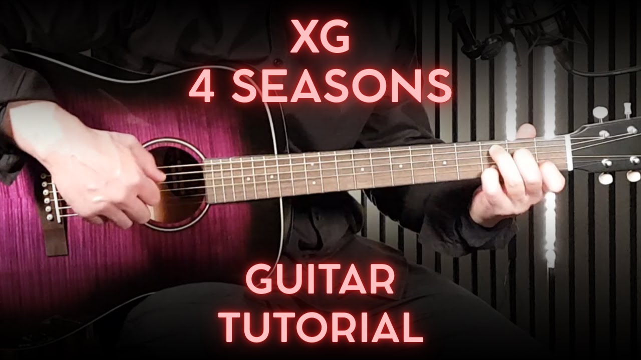 XG – 4 SEASONS | Как играть на гитаре | Урок игры на гитаре в стиле smooth R&B