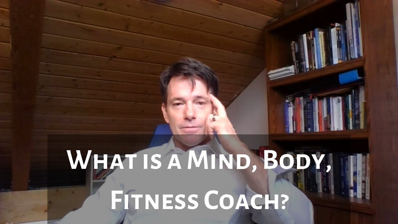What is a Mind, Body, Fitness Coach?