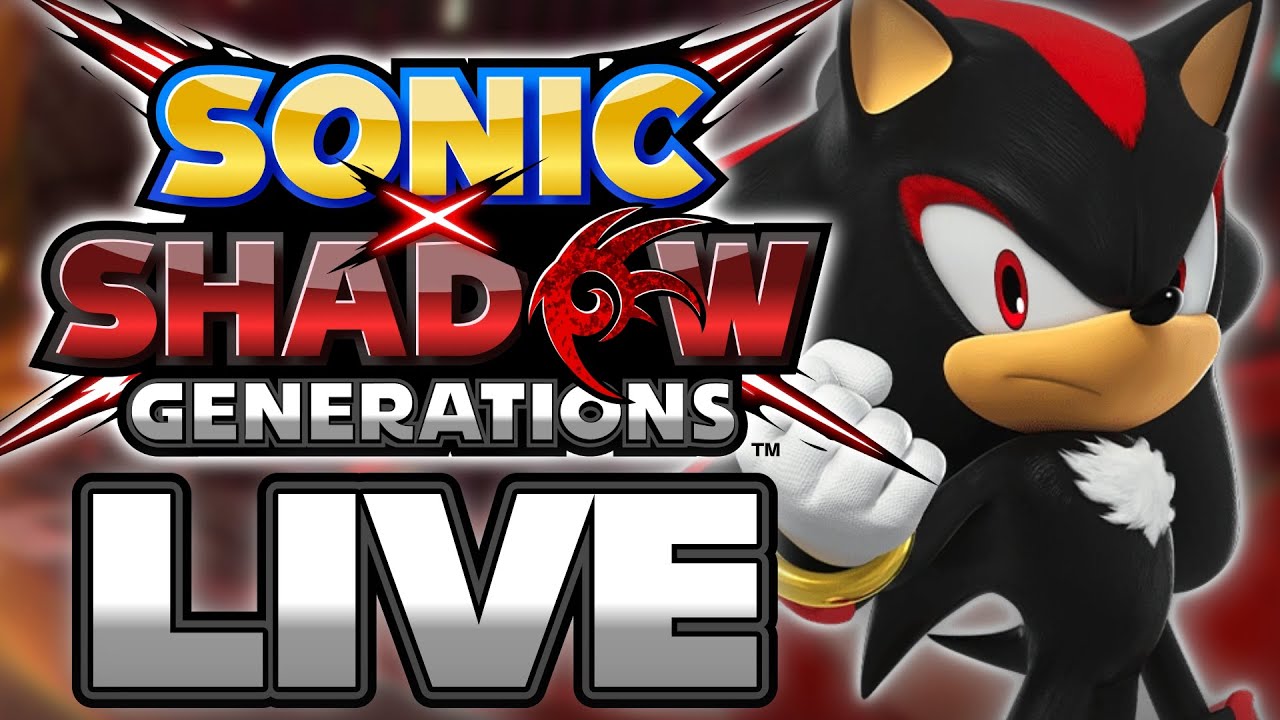 (LIVE) SONIC X SHADOW GENERATIONS IS FINALLY HERE (Blind Playthrough)