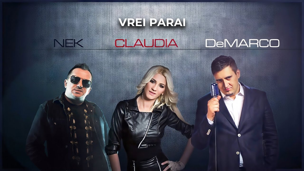 Nek, Claudia, DeMarco - Vrei parai [Video Oficial]