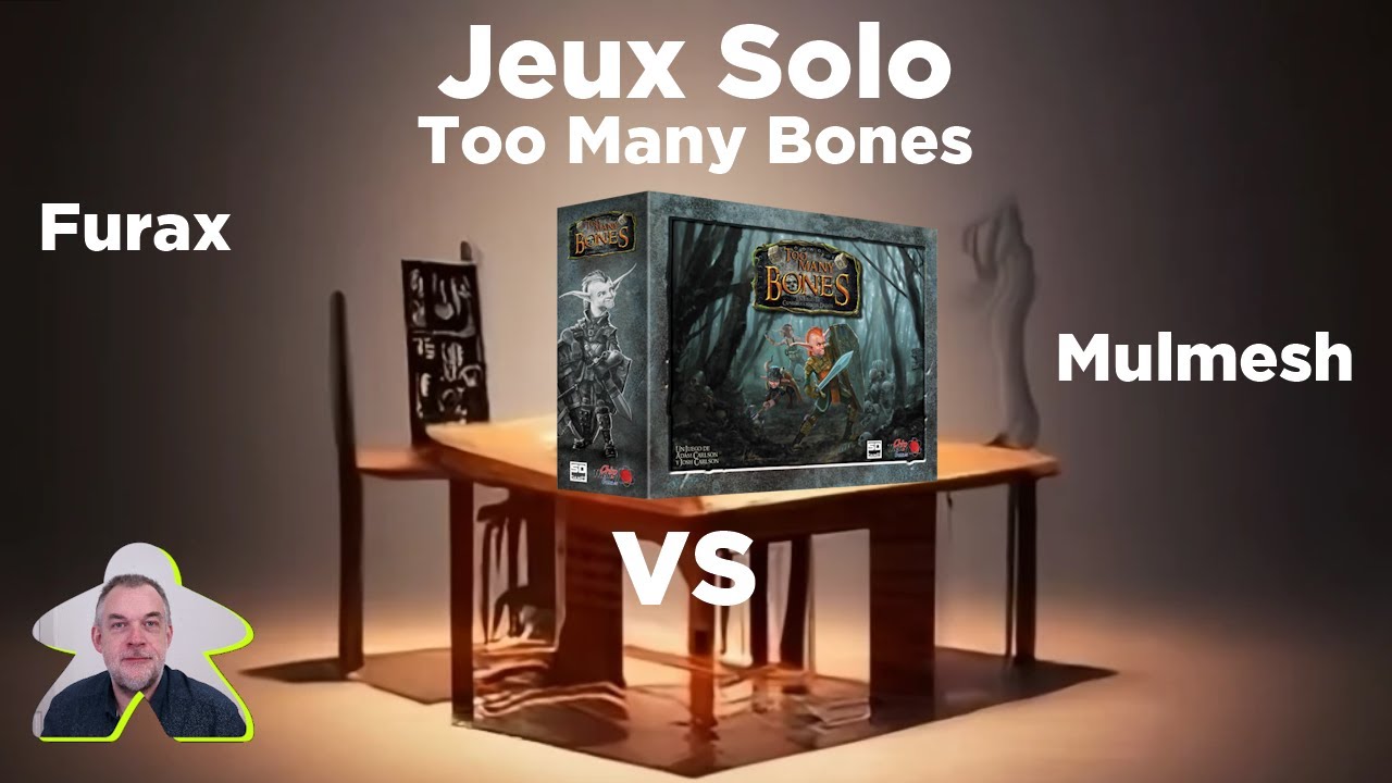 Too Many Bones - Affrontement 2 - Furax vs Mulmesh | jeu de société