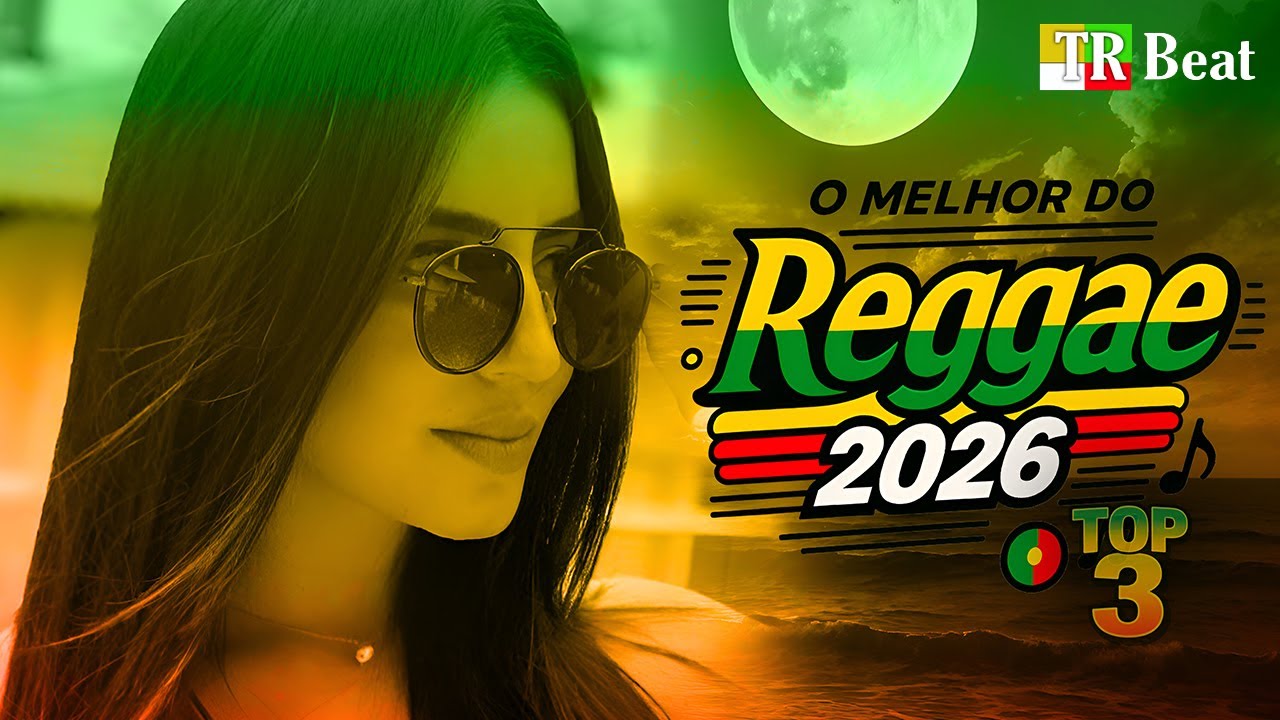 🔥🌴 SELEÇÃO REGGAE REMIX INTERNACIONAL 2026 | SEQUÊNCIA ESPETACULAR | LINDOS REGGAES REMIX 🎶💚