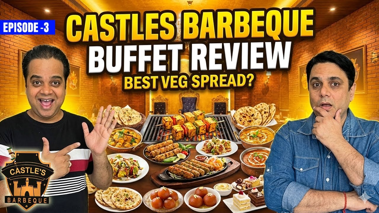 EP-3 - Castle’s Barbeque Unlimited Buffet Review | Unlimited Lunch Buffet in Noida ChatoraPoint