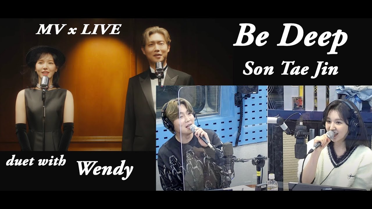 Wendy of Red Velvet and Son Tae Jin, 'Be Deep' (MV x Live)